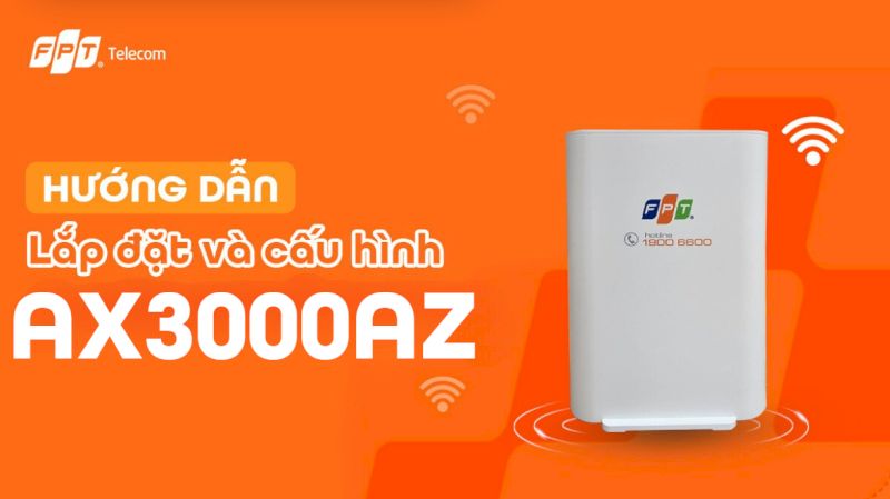 Banner hướng dẫn lắp đặt và cấu hình Access Point WiFi 6 AX3000AZ của FPT Telecom