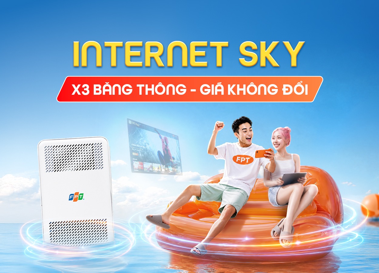 FPT nâng băng thông X3 miễn phí 2026 — Gói Sky đạt 1 Gbps đối xứng, gói Giga đạt 1 Gbps tải xuống