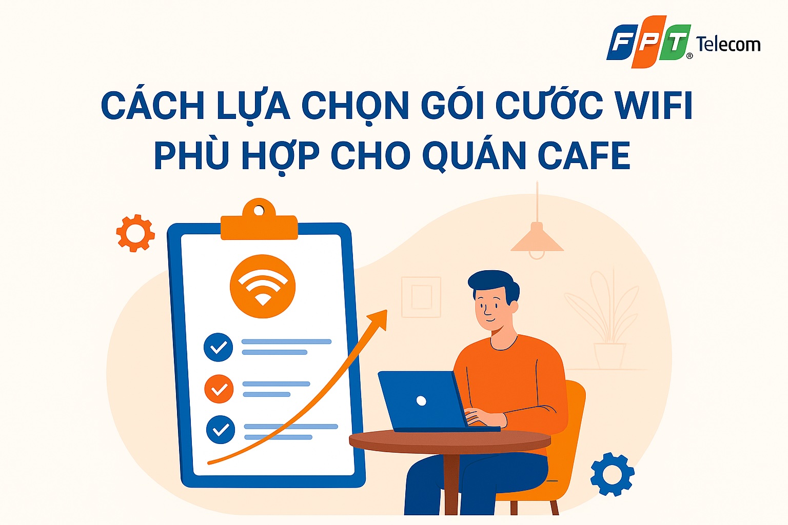 Hướng dẫn chọn gói WiFi phù hợp cho quán cafe